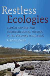 Restless Ecologies : Climate Change and Socioecological Futures in the Peruvian Highlands