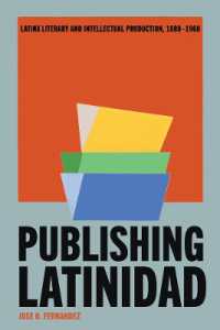 Publishing Latinidad : Latinx Literary and Intellectual Production, 1880-1960