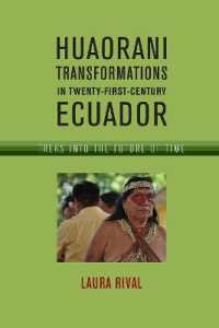 Huaorani Transformations in Twenty-First-Century Ecuador : Treks into the Future of Time