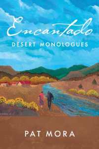 Encantado : Desert Monologues (Camino Del Sol)