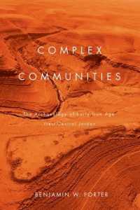 Complex Communities : The Archaeology of Early Iron Age West-Central Jordan