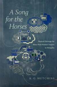 A Song for the Horses : Musical Heritage for More-than-Human Futures in Mongolia (Global Change / Global Health)