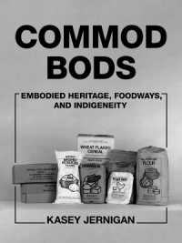 Commod Bods : Embodied Heritage, Foodways, and Indigeneity