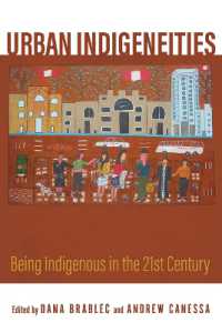 Urban Indigeneities : Being Indigenous in the Twenty-First Century