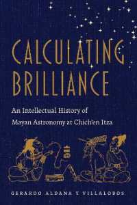 Calculating Brilliance : An Intellectual History of Mayan Astronomy at Chich'en Itza