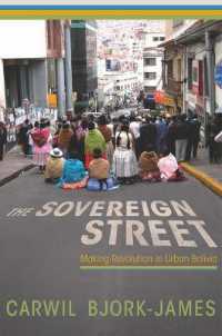 The Sovereign Street : Making Revolution in Urban Bolivia