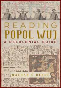Reading Popol Wuj : A Decolonial Guide