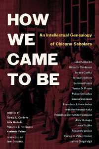 How We Came to Be : An Intellectual Genealogy of Chicano Scholars