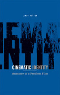 Cinematic Identity : Anatomy of a Problem Film (Theory Out of Bounds)