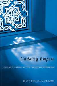 Undoing Empire : Race and Nation in the Mulatto Caribbean