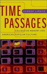 Time Passages : Collective Memory and American Popular Culture