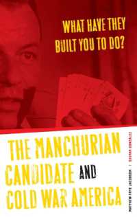 What Have They Built You to Do? : The Manchurian Candidate and Cold War America