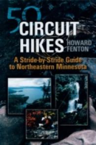 50 Circuit Hikes : A Stride-by-stride Guide to Northeastern Minnesota -- Paperback / softback