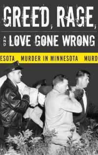 Greed, Rage, and Love Gone Wrong : Murder in Minnesota