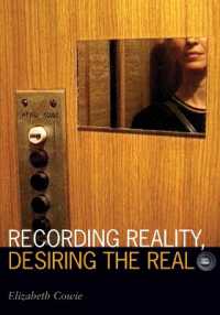 Recording Reality, Desiring the Real (Visible Evidence)