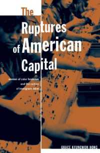 The Ruptures of American Capital : Women of Color Feminism and the Culture of Immigrant Labor