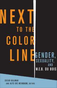ジェンダー、セクシュアリティとＷ．Ｅ．Ｂ．デュボイス<br>Next to the Color Line : Gender, Sexuality, and W. E. B. Du Bois (Critical American Studies)