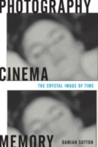 写真、映画と記憶<br>Photography, Cinema, Memory : The Crystal Image of Time