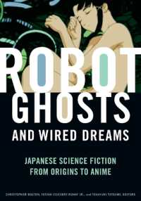 日本のＳＦ：起源からアニメまで（巽孝之【共編】）<br>Robot Ghosts and Wired Dreams : Japanese Science Fiction from Origins to Anime