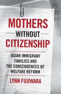 Mothers without Citizenship : Asian Immigrant Families and the Consequences of Welfare Reform