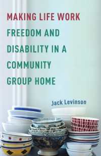 Making Life Work : Freedom and Disability in a Community Group Home