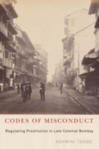 Codes of Misconduct : Regulating Prostitution in Late Colonial Bombay