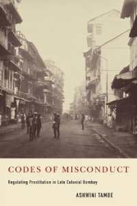 Codes of Misconduct : Regulating Prostitution in Late Colonial Bombay