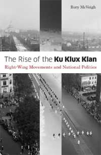 The Rise of the Ku Klux Klan : Right-Wing Movements and National Politics (Social Movements, Protest and Contention)