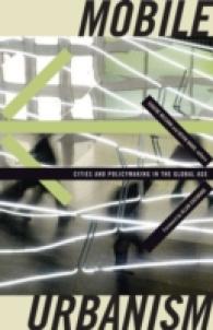 Mobile Urbanism : Cities and Policymaking in the Global Age (Globalization and Community)
