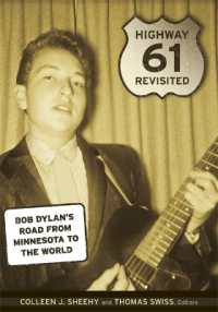 Highway 61 Revisited : Bob Dylan's Road from Minnesota to the World