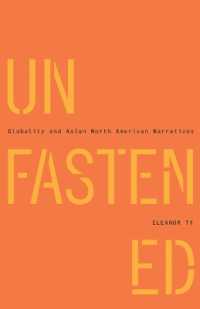 Unfastened : Globality and Asian North American Narratives