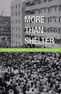 More than Shelter : Activism and Community in San Francisco Public Housing (A Quadrant Book)