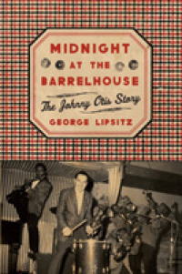 Midnight at the Barrelhouse : The Johnny Otis Story -- Hardback