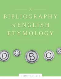A Bibliography of English Etymology : Sources and Word List
