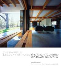 The Invisible Element of Place : The Architecture of David Salmela