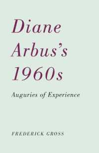 ダイアン・アーバスの1960年代<br>Diane Arbus's 1960s : Auguries of Experience