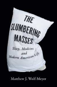The Slumbering Masses : Sleep, Medicine, and Modern American Life (A Quadrant Book)