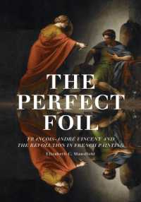 The Perfect Foil : François-André Vincent and the Revolution in French Painting