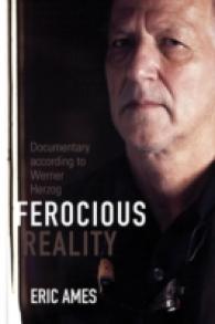 ヘルツォークのドキュメンタリー映画<br>Ferocious Reality : Documentary according to Werner Herzog (Visible Evidence)
