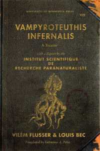 フルッサーの人間／動物論（英訳）<br>Vampyroteuthis Infernalis : A Treatise, with a Report by the Institut Scientifique de Recherche Paranaturaliste (Posthumanities)