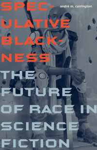 Speculative Blackness : The Future of Race in Science Fiction
