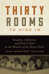 Thirty Rooms to Hide in : Insanity, Addiction, and Rock 'n' Roll in the Shadow of the Mayo Clinic