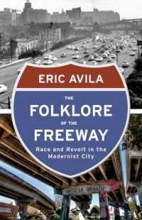The Folklore of the Freeway : Race and Revolt in the Modernist City (A Quadrant Book)