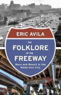 The Folklore of the Freeway : Race and Revolt in the Modernist City (A Quadrant Book)