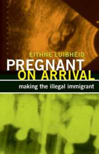 Pregnant on Arrival : Making the Illegal Immigrant (Difference Incorporated)