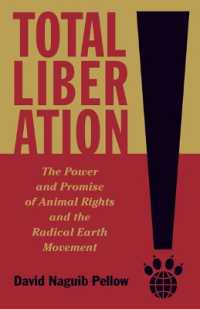 Total Liberation : The Power and Promise of Animal Rights and the Radical Earth Movement