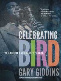 Celebrating Bird : The Triumph of Charlie Parker