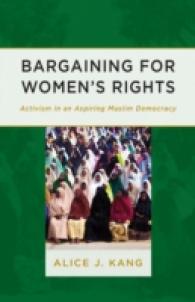 Bargaining for Women's Rights : Activism in an Aspiring Muslim Democracy