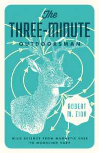 The Three-Minute Outdoorsman : Wild Science from Magnetic Deer to Mumbling Carp