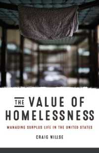 The Value of Homelessness : Managing Surplus Life in the United States (Difference Incorporated)